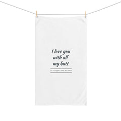 Funny Hand Towel for Kitchen, Unique Gift for Moms, Humor Home Decor, Love Quote Towel, Perfect for Anniversaries, Housewarming